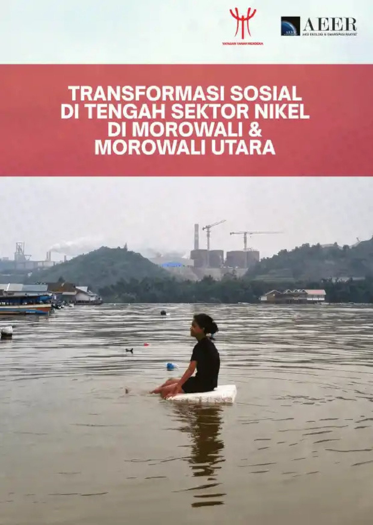 Transformasi Sosial Di Tengah Sektor Nikel Di Morowali & Morowali Utara