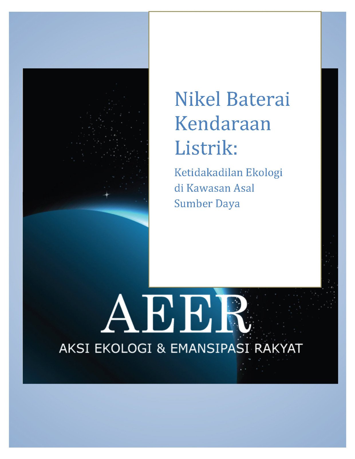 Nikel Baterai Kendaraan Listrik: Ketidakadilan Ekologi di Kawasan Asal Sumber Daya